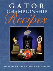 Cover of: Gator championship recipes by Florida Goal-Liners (Women's club)