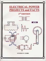Electrical Power Projects and Facts by Stephen P. Tubbs