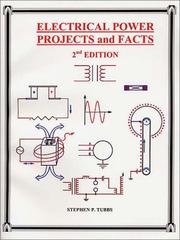 Cover of: Electrical Power Projects and Facts by Stephen P. Tubbs