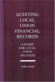 Cover of: Auditing Local Union Financial Records: A Guide for Local Union Trustees
