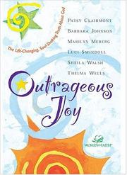 Cover of: Outrageous Joy by Patsy Clairmont, Barbara Johnson, Marilyn Meberg, Luci Swindoll, Sheila F Walsh, Thelma Wells