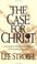 Cover of: The Case for Christ