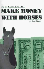 Cover of: Make money with horses by Don Blazer