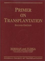 Primer on transplantation by Douglas J. Norman, Laurence Turka, Thomas E. Young, O. Barry Mangum