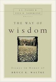 Cover of: The way of wisdom by J.I. Packer & Sven K. Soderlund, editors.