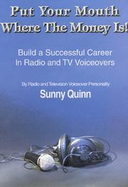 Cover of: Put your mouth where the money is! | Sunny Quinn
