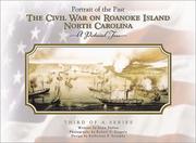 Cover of: The Civil War on Roanoke Island North Carolina: Portrait of the Past