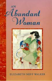Cover of: An abundant woman by Elizabeth Neff Walker