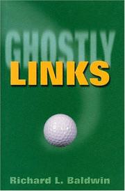 Ghostly Links by Richard L. Baldwin