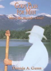 God's plan for man by Dennis A. Gunn