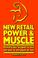 Cover of: New Retail Power and Muscle 