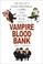 Cover of: Vampire Blood Bank