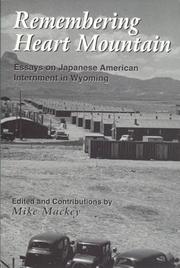 Cover of: Remembering Heart Mountain: essays on Japanese American internment in Wyoming