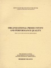 Cover of: Organizational productivity and performance quality: what to do for continuing improvement