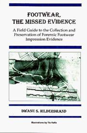 Cover of: Footwear: The Missed Evidence--A Field Guide to the Collection and Preservation of Forensic Footwear Impression Evidence