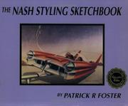 Cover of: The Nash styling sketchbook by Patrick R. Foster