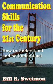 Cover of: Communication skills for the 21st century: how to understand and be understood