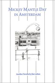 Cover of: Mickey Mantle day in Amsterdam: another novella