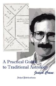Cover of: A Practical Guide to Traditional Astrology | Joseph, C. Crane