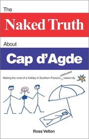 Cover of: The Naked Truth About Cap d'Agde by Ross Velton