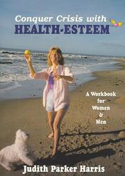 Cover of: Conquer crisis with health-esteem: a workbook for women and men