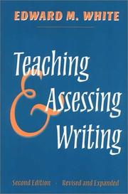 Cover of: Teaching and assessing writing by Edward M. White, Edward M. White