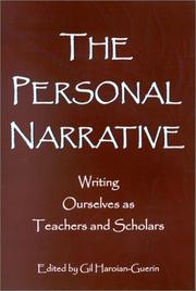 Cover of: The personal narrative: writing ourselves as teachers and scholars