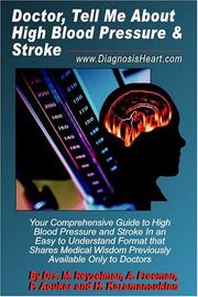 Cover of: Doctor, Tell Me About High Blood Pressure & Stroke by Marat Reyzelman, Andrew M. Freeman, Pierre Aoukar, Hratch Karamanoukian, Marat Reyzelman, Andrew M. Freeman, Pierre Aoukar, Hratch Karamanoukian