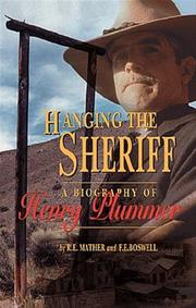 Cover of: Hanging the sheriff by R. E. Mather, F. E. Boswell, R. E. Mather