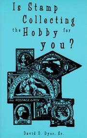 Cover of: Is stamp collecting the hobby for you? by David O. Dyer