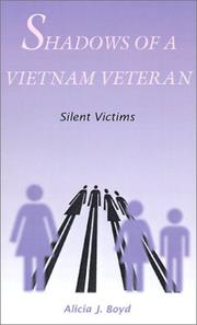 Shadows of a Vietnam veteran by Alicia J. Boyd