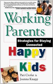 Cover of: Working parents, happy kids by Pati Crofut