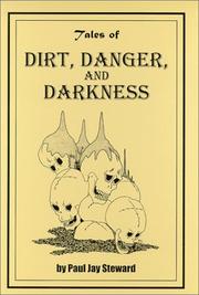 Cover of: Tales of dirt, danger, and darkness: a collection of short stories