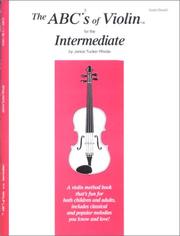 Cover of: The ABCs of Violin for the Intermediate, Violin Book 2