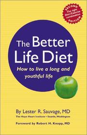Cover of: The Better Life Diet: How to Live a Long and Youthful Life
