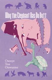 Cover of: Why the Elephant Has No Butt | Osonye Tess Onwueme