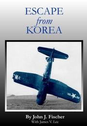 Cover of: Escape from Korea by John J. Fischer, James V. Lee