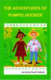 Cover of: The Adventures of Pumpelhoober by David Trobisch, Eva Bruchmann