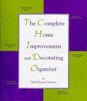 Cover of: The Complete Home Improvement and Decorating Organizer