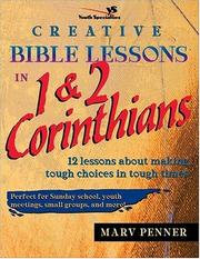 Cover of: Creative Bible lessons in 1 & 2 Corinthians: 12 lessons about making tough choices in tough times