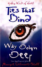 Cover of: Ties that bind way down deep: a new kind of novel
