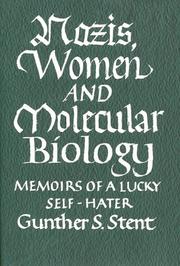Cover of: Nazis, women and molecular biology: memoirs of a lucky self-hater