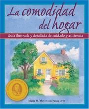 Cover of: La comodidad del hogar: Guia illustrada y detallada de cuidado y asistencia (Comfort of Home, The)
