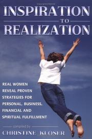 Cover of: Inspiration to Realization: Real Women Reveal Proven Strategies for Personal, Business, Financial and Spiritual Fulfillment