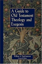 Cover of: A guide to Old Testament theology and exegesis by Willem A. Van Gemeren