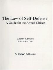 The law of self defense by Andrew F. Branca