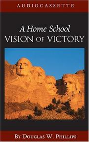 Cover of: A Home School Vision of Victory (Train Up a Child in the Way He Should Go)