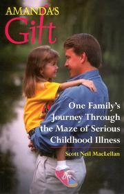 Cover of: Amanda's gift: one family's journey through the maze of serious childhood illness