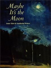 Cover of: Maybe it's the moon: lunar tales