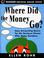 Cover of: Where did the money go?